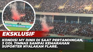 Kemenangan Timnas di Hanoi setelah 20 tahun,Dan kemarahan warga hingga menyalakan flare