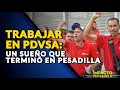 TRABAJAR EN PDVSA: un sueño que terminó en pesadilla | 🔵 Impacto Venezuela