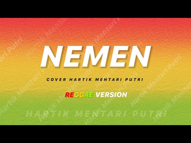 Nemen - Gildcoustic | Cover Hartik Mentari Putri REGGAE VERSION class=