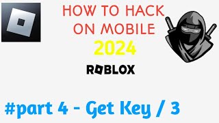 How to hack roblox mobile | Delta executor | Part 4 | Get key/ 3 |