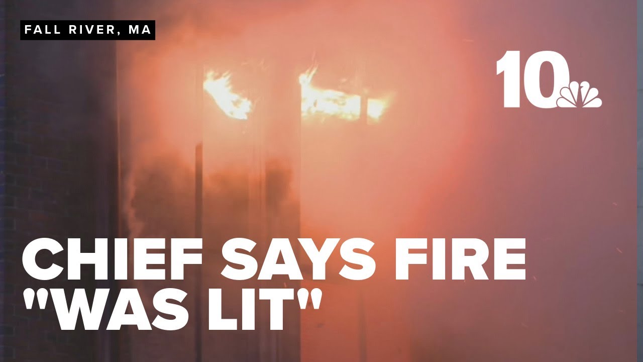 Chief says Fall River fire 'was lit by someone' - YouTube