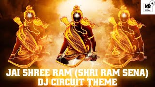 Jai Shree Ram (Shri Ram Sena) -DJ Circuit Theme - NOIZY BROTHERS