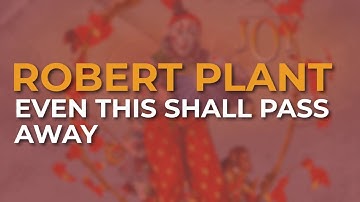 Robert Plant - Even This Shall Pass Away (Official Audio)