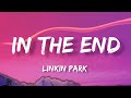 Linkin park  in the end lyrics