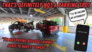 I'm not paying because I didn't agree to have it towed! | Illegal Parks & Winching