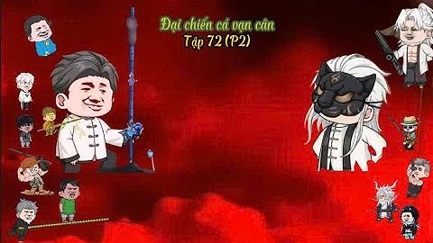 Tập 72 ( P2 ) Đại Chiến Cá Vạn Cân | God Vietsub