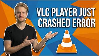 Fix VLC Player Just Crashed Error (Easy Guide)