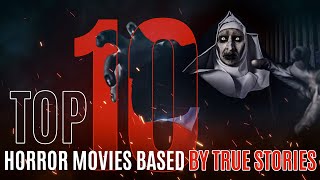 Top 10 Horror Movies Based by True Stories