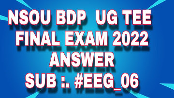 NSOU BDP / UG TEE FINAL EXAM ANSWER EEG 06 2022 || #EEG06 2022 FINAL ANSWER | EEG 06 MCQ ANSWER 2022
