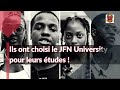 Ils ont choisi le JFN University pour leurs études !