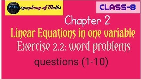 Class 8 Linear equations in one variable , Exercise 2.2 ( word problems) #Symphony of Maths#