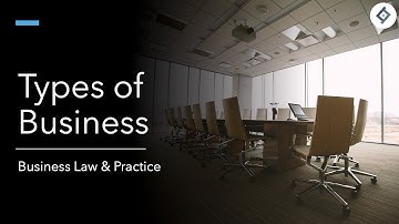 Types of Business | SQE Prep | Business Law & Practice