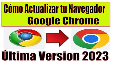 ⚠️💯Cómo ACTUALIZAR tu Navegador Google Chrome ! 2023⚠️💯