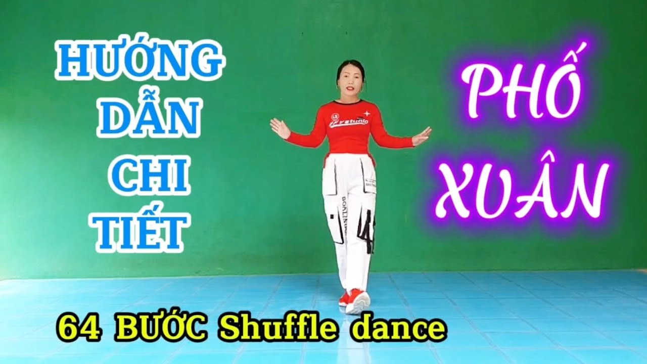 Hướng dẫn nhảy PHỐ XUÂN/Shuffle dance/Biên đạo Trần Oanh