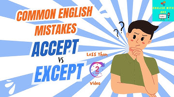 Accept vs Except in Under 2 Minutes! | Quick Grammar Tip