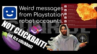 Disturbing Messages from PS4 bots @thatsruffdog