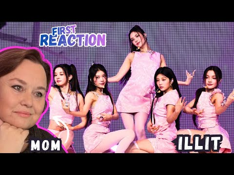 MOM Reacts To ILLIT 아일릿 NOT CUTE ANYMORE Official MV FIRST REACTION
