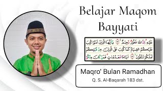 BELAJAR MAQOM BAYYATI PADA MAQRO' BULAN RAMADHAN | SURAT AL-BAQARAH AYAT 183 dst.