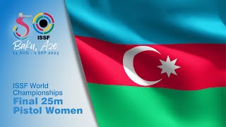 25m Pistol Women Final - 2023 Baku (AZE) - ISSF World Championship