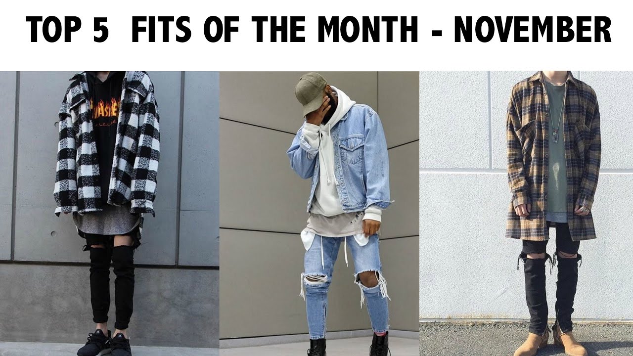 TOP 5 STREETWEAR FITS OF THE MONTH NOVEMBER YouTube