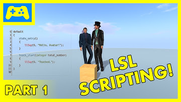 LEARNING LSL #1: Introduction to Linden Scripting Language (LSL)