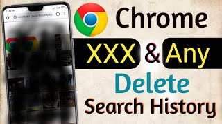 🛑 Porn Search History Delete kare | Chrome Ki Search History Kaise Delete Kare Permanently screenshot 1