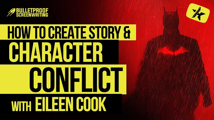 How to Create Story & Character Conflict with Eile...