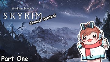 Skyrim Crowd Control Part 1