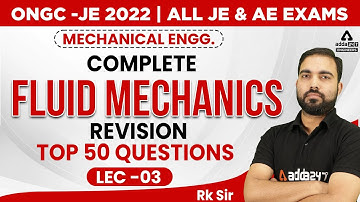 ONGC/All JE & AE 2022 | Mechanical Engg.| Complete  Fluid Mechanics Revision |Top 50 Qns #3