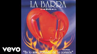 Video thumbnail of "La Barra - Procura Hablarle Tú (Official Audio)"