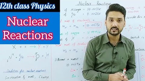 Nuclear reactions | discovery of neutron | class 12 physics | physics ka safar