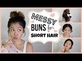 Messy Buns For Short Hair ❤︎