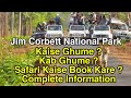 Jim Corbett National Park || How To Travel , When To Travel , Best Hotels , Best Time and More