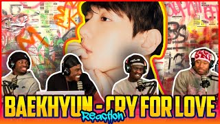Cry For Love - BAEKHYUN | Reaction