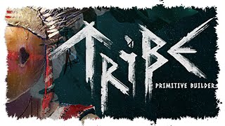 TRIBE PRIMITIVE BUILDER ► НОВАЯ ВЫЖИВАЛКА ► ПЕРВЫЙ ВЗГЛЯД