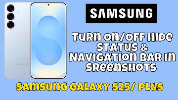 Turn On/Off Hide Status & Navigation Bar In Sreenshots Samsung Galaxy S25 / Plus #tutorial
