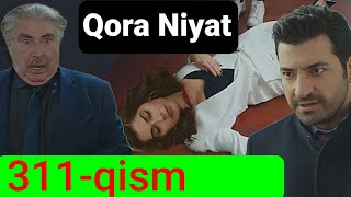 Qora Niyat 311 qism uzbek tilida turk filim кора ният 311 кисм