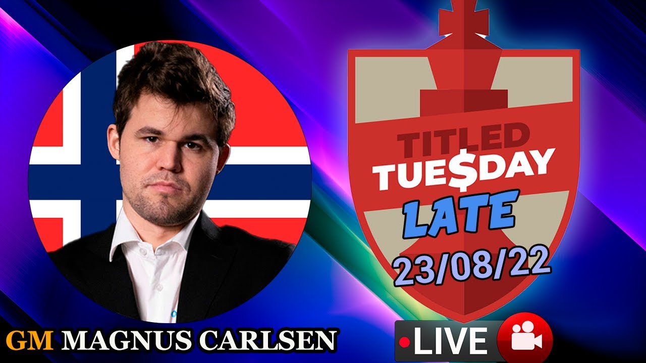 🔴 MAGNUS CARLSEN | Titled Tuesday LATE | 23/08/22 | chesscom