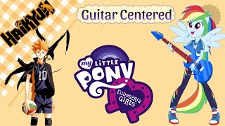 MLP EQG || Guitar Centered || Haikyuu x MLP Skit || Haikyuu Texts