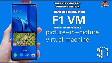 NEW Update Global F1 VM MOD | Fix Root Playstore Xposed FIX Android 12