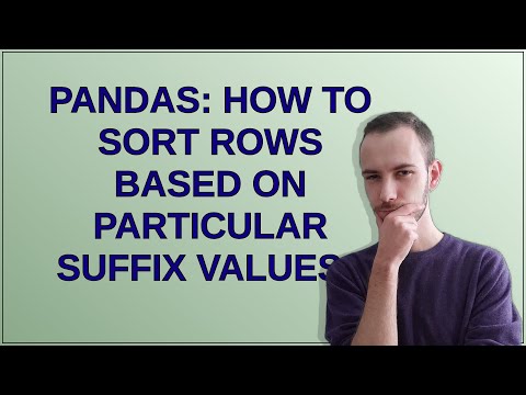 Pandas: How to sort rows based on particular suffix values?