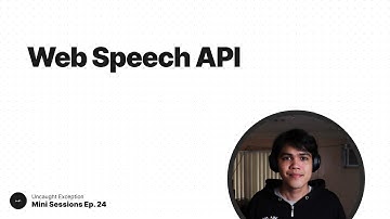 Ep. 24 - Web Speech API