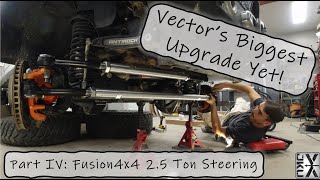 Vector's Biggest Upgrade Yet!  Part IV  Fusion 4x4 2.5 Ton Steering