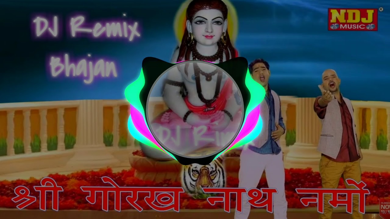        Shri Gorakh nath namo dj hard dholki mix bhajan