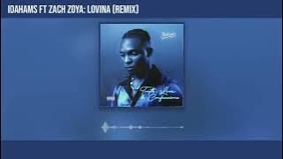 Idahams - Lovina Remix ft Zach Zoya