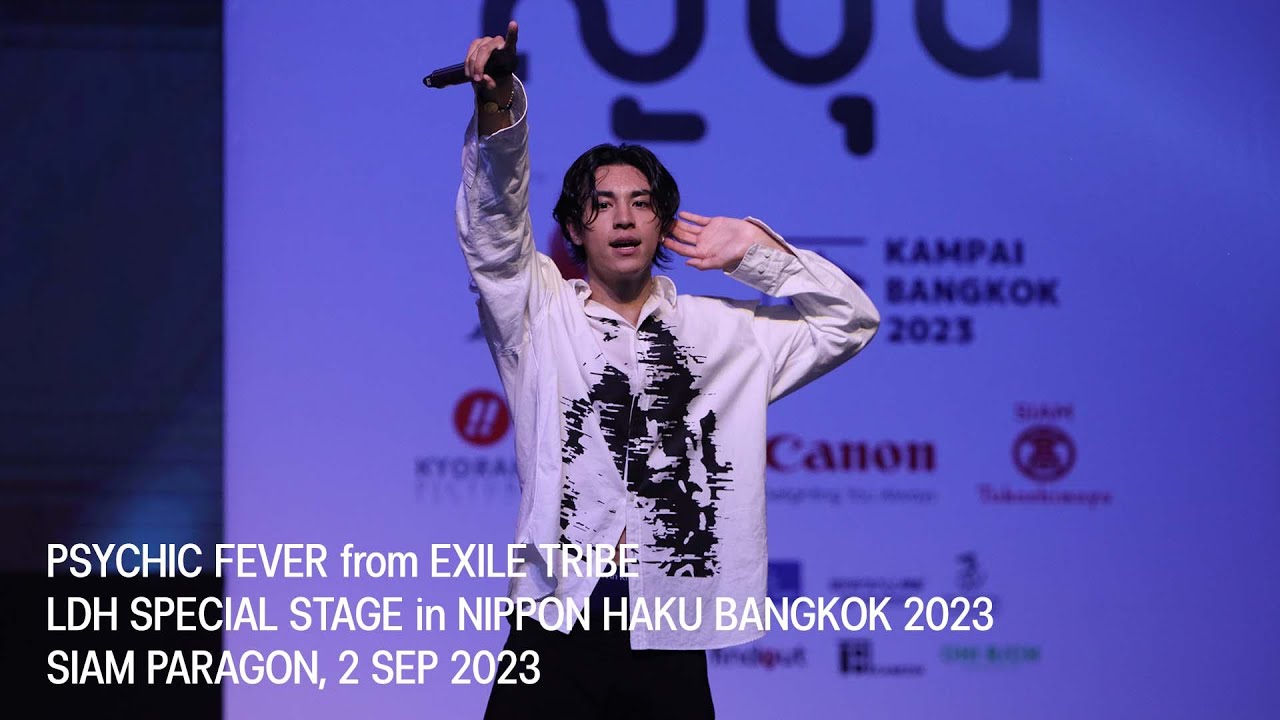 Psychic Performance 【4K】PSYCHIC FEVERs performance LDH SPECIAL LIVE in NIPPON HAKU BANGKOK ...