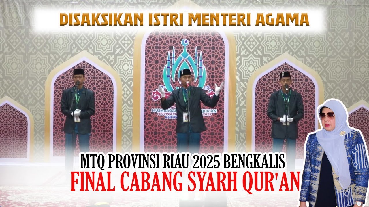 FINAL...Cabang Syarh Qur'an MTQ Provinsi Riau 2025 di Bengkalis