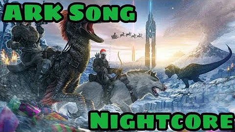 《Nightcore》- ARK SONG "Can I Survive" (TryHardNinja)