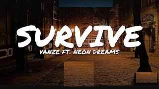 Vanze - Survive (ft. Neon Dreams) | Best Chill EDM Song to Keep You Alive🔥