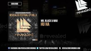 Mr Black Wao - Hu Ha Out Now